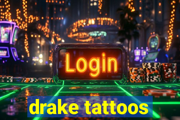 drake tattoos