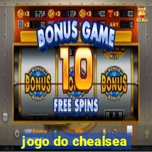 jogo do chealsea