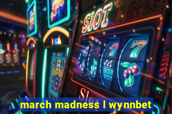 march madness l wynnbet