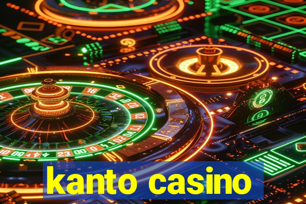 kanto casino