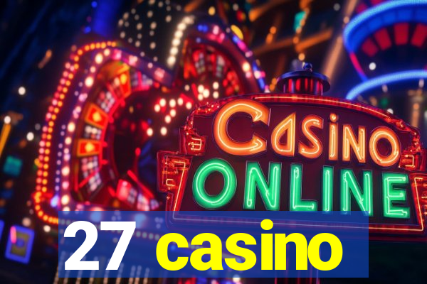 27 casino