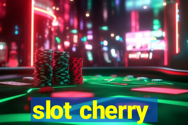 slot cherry