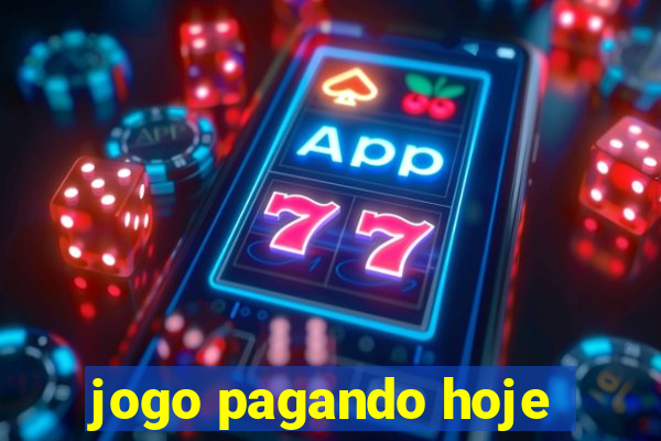 jogo pagando hoje