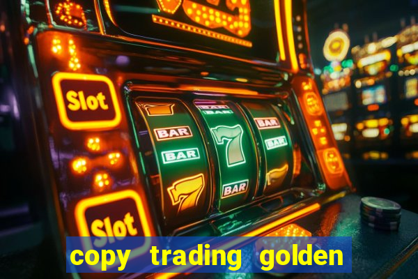 copy trading golden lucky box