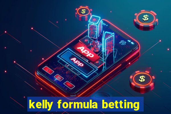 kelly formula betting