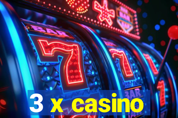 3 x casino