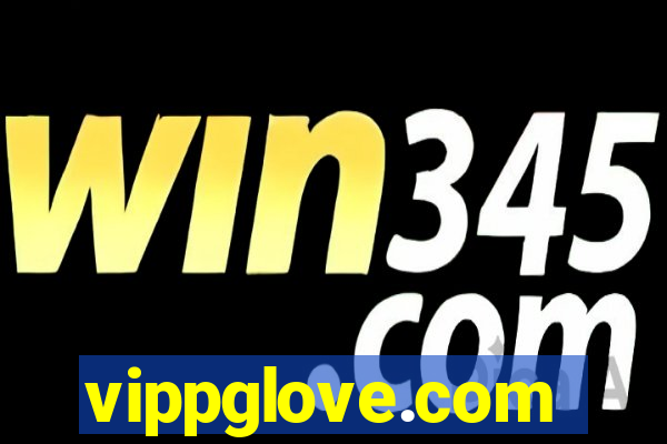 vippglove.com