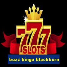 buzz bingo blackburn