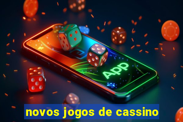 novos jogos de cassino