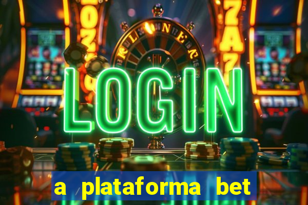 a plataforma bet app é confiável