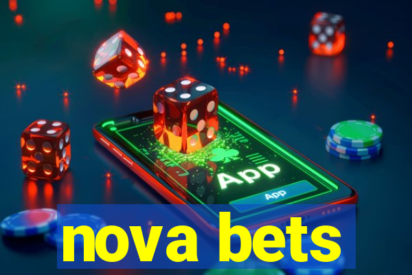 nova bets