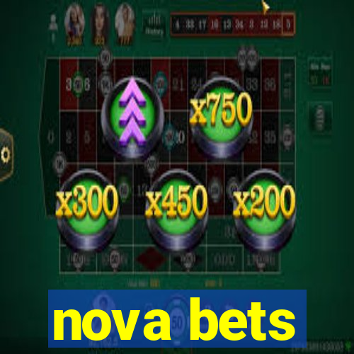 nova bets