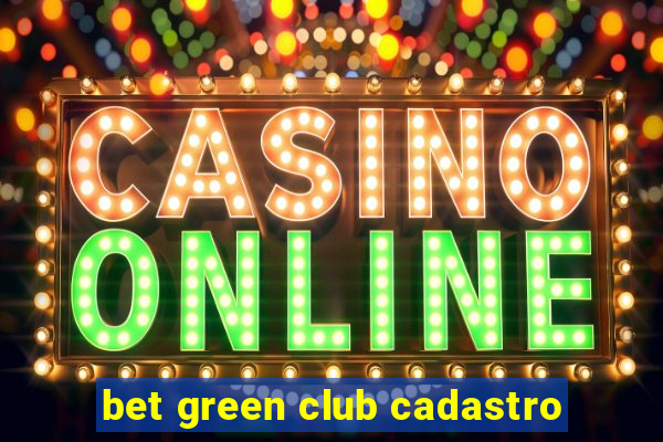 bet green club cadastro