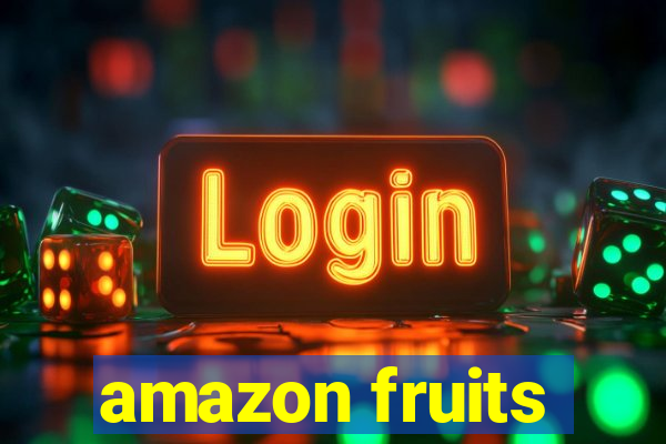 amazon fruits