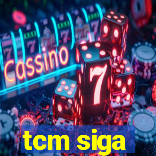 tcm siga