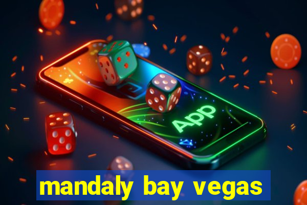 mandaly bay vegas