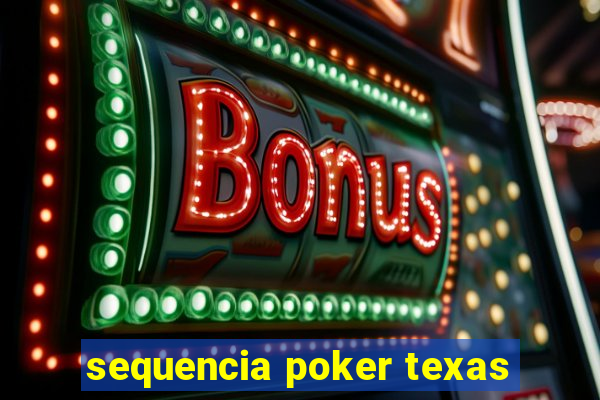 sequencia poker texas