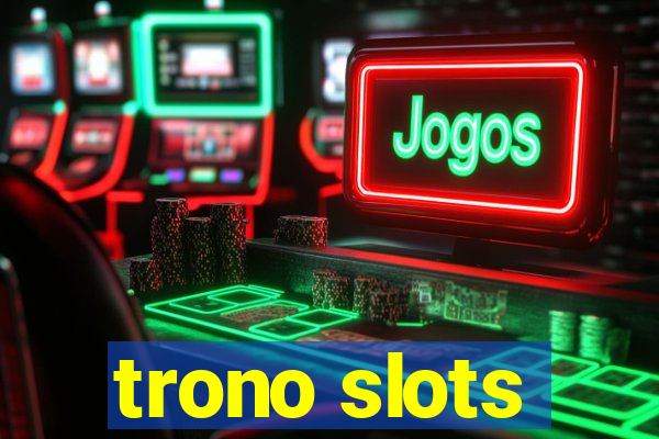 trono slots