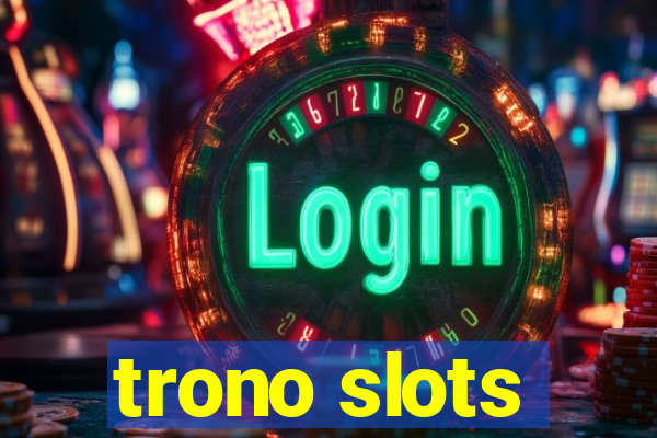 trono slots