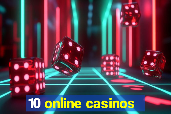 10 online casinos