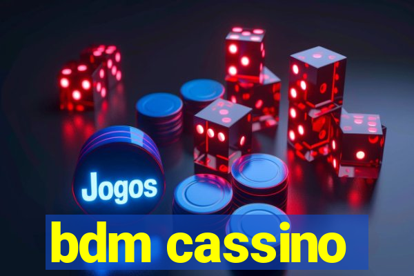 bdm cassino