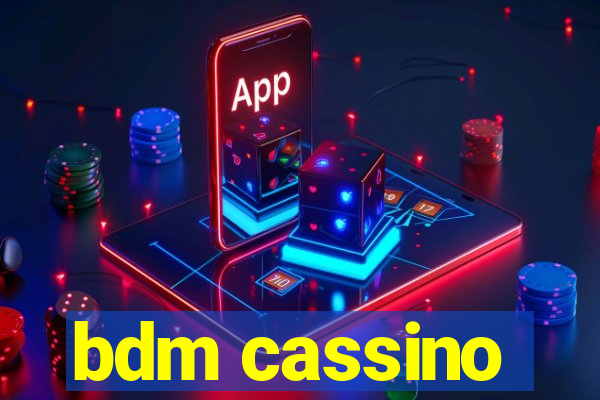 bdm cassino