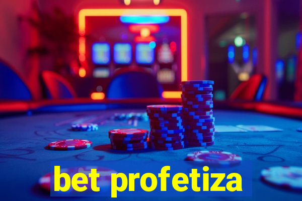 bet profetiza