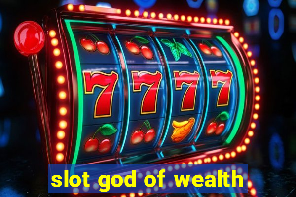 slot god of wealth