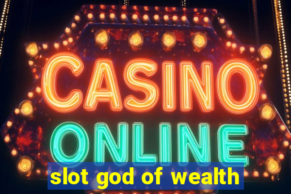 slot god of wealth