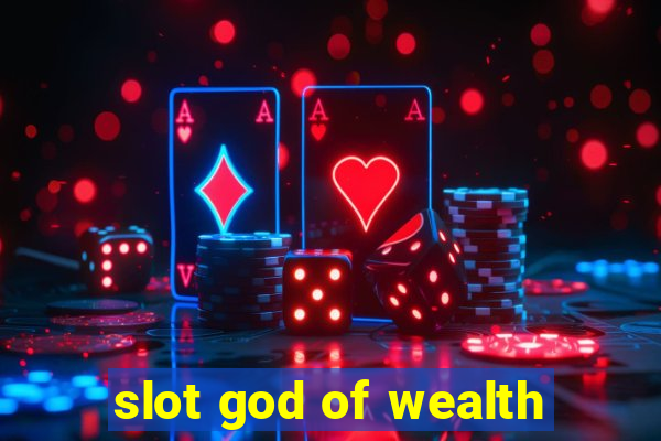 slot god of wealth