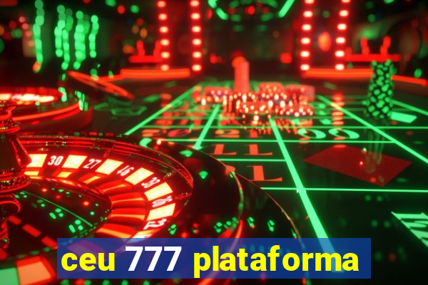 ceu 777 plataforma