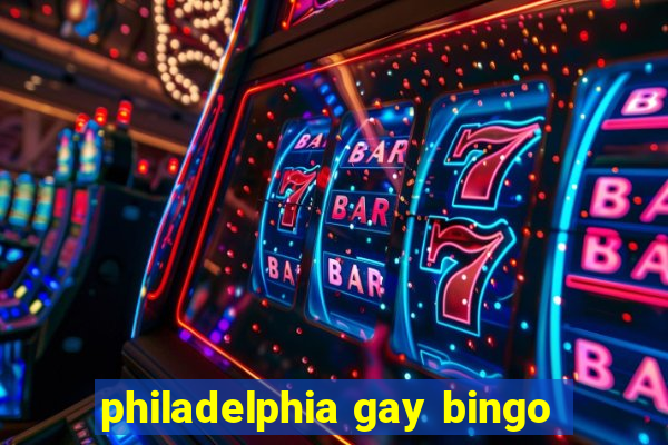 philadelphia gay bingo