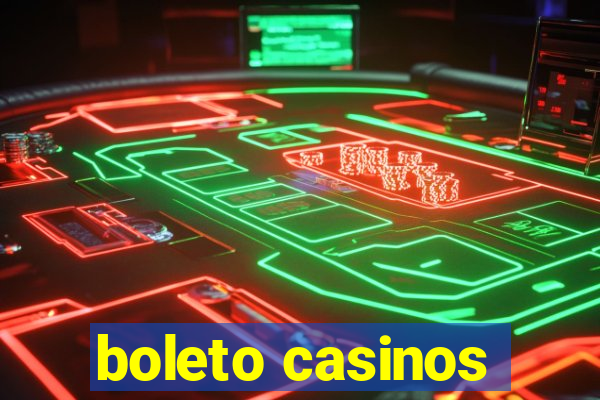 boleto casinos