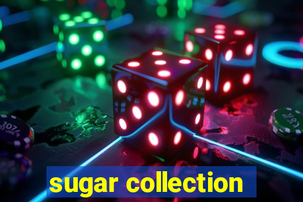 sugar collection