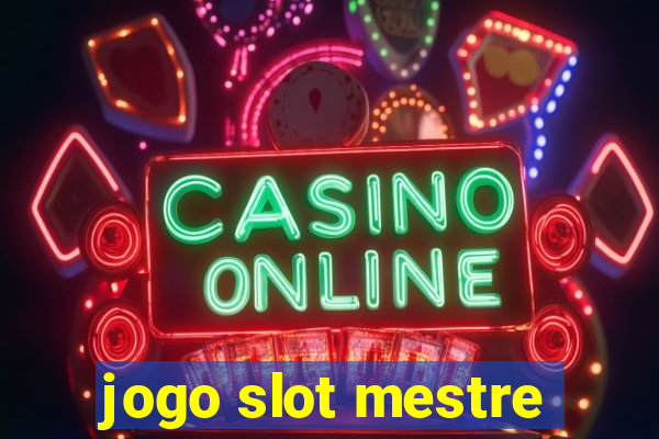 jogo slot mestre