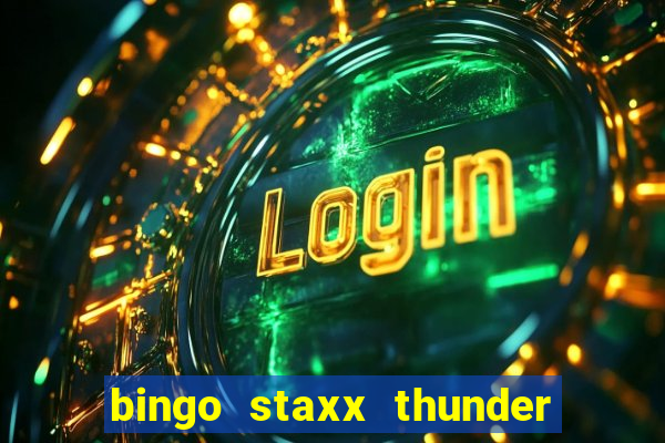 bingo staxx thunder power slot free play