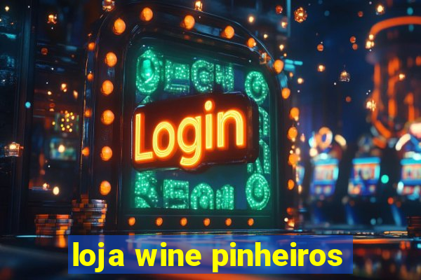 loja wine pinheiros