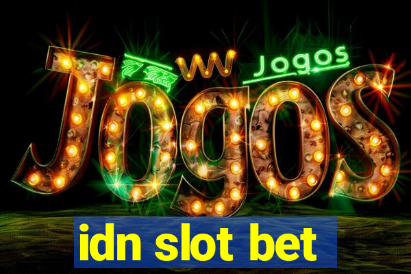 idn slot bet