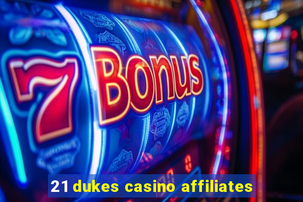 21 dukes casino affiliates