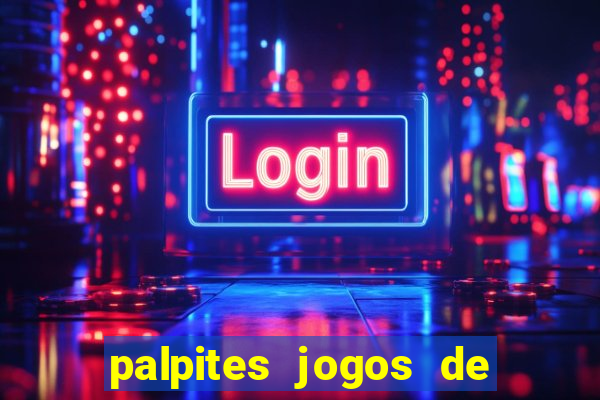 palpites jogos de hoje liga dos campe?es