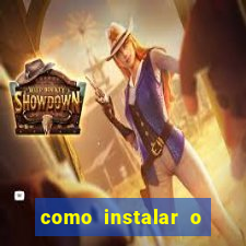 como instalar o jogo do tigrinho