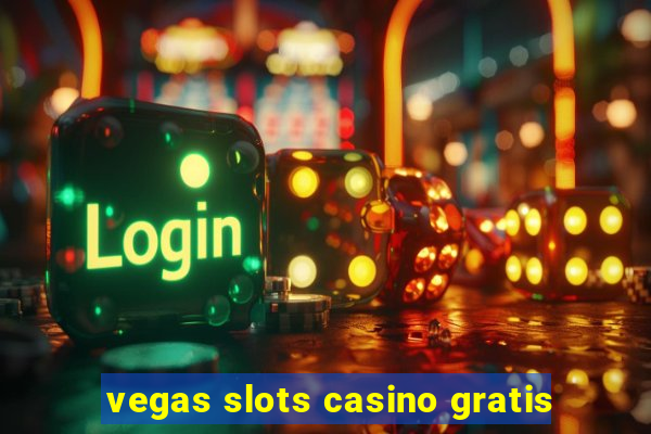 vegas slots casino gratis