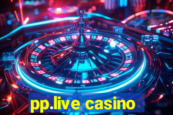 pp.live casino