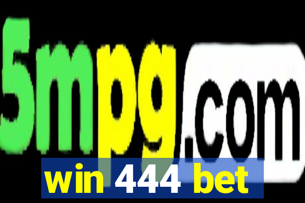 win 444 bet