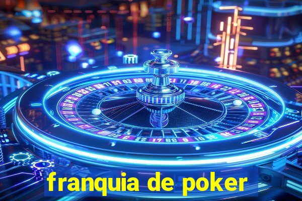 franquia de poker