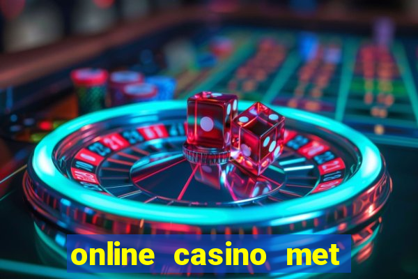 online casino met echt geld