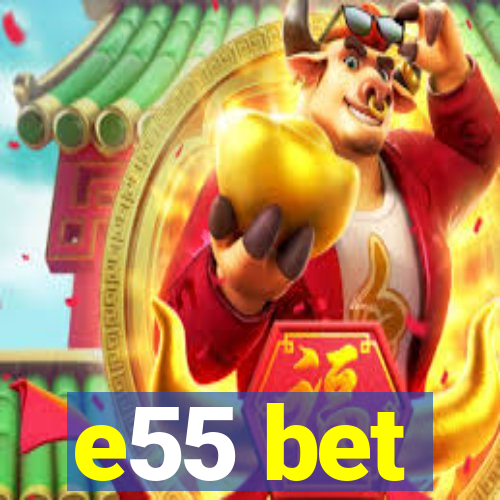 e55 bet