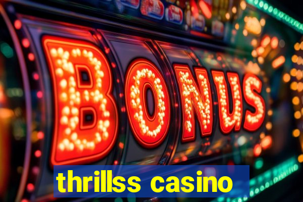 thrillss casino