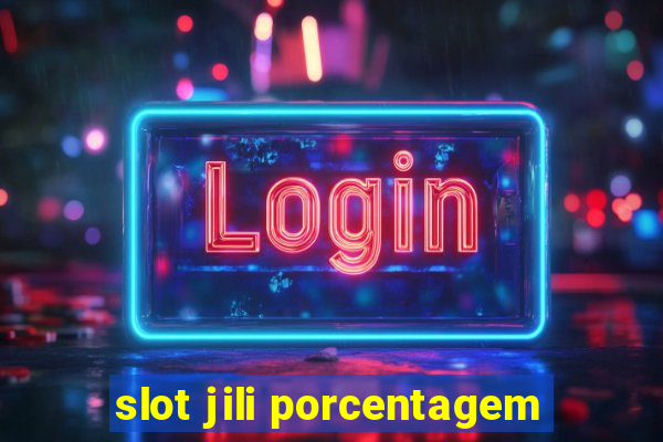 slot jili porcentagem