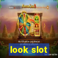 look slot